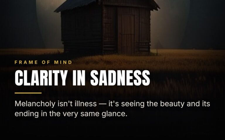Melancholy Isn’t Depression — It’s a Kind of Clarity