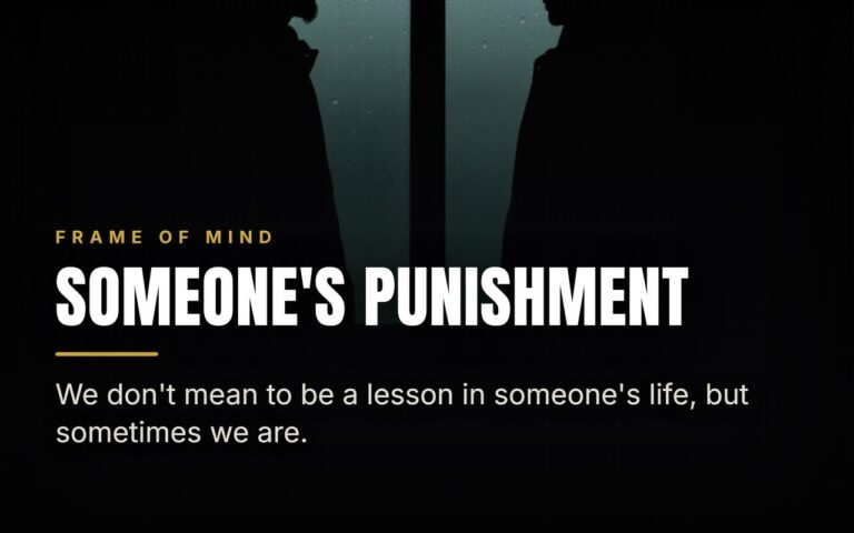 Why We Become a Punishment in Someone Else’s Life