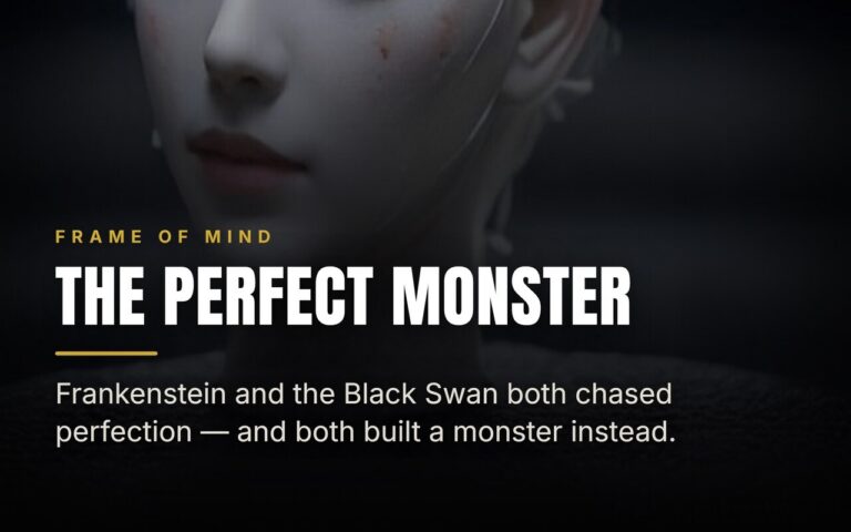 Frankenstein, Black Swan, and the Trap of Perfection