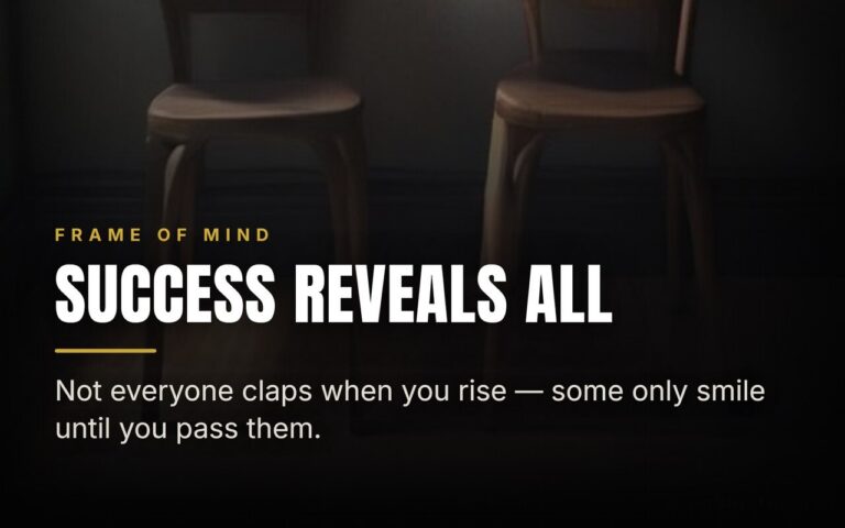 The Quiet Way Success Reveals Who Your Friends Are